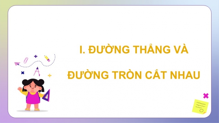 Giáo án điện tử Toán 9 cánh diều Bài 2: Vị trí tương đối của đường thẳng và đường tròn