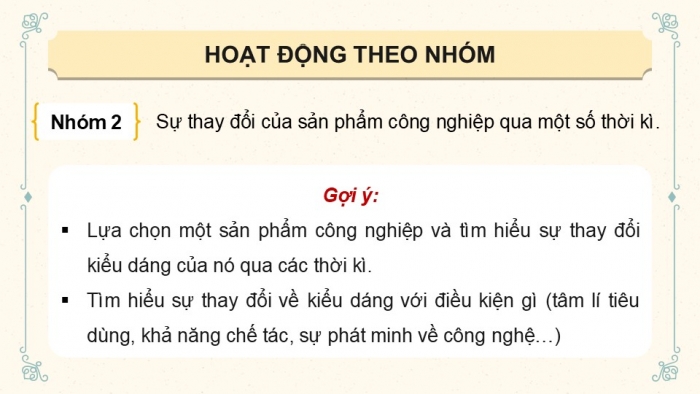 Giáo án điện tử Mĩ thuật 12 Thiết kế công nghiệp Kết nối Bài 1: Thiết kế sản phẩm tạo dáng công nghiệp