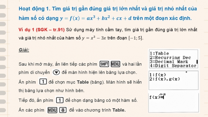 Giáo án điện tử Toán 12 chân trời Hoạt động thực hành và trải nghiệm Bài 2: Tìm giá trị lớn nhất và giá trị nhỏ nhất của hàm số bằng máy tính cầm tay