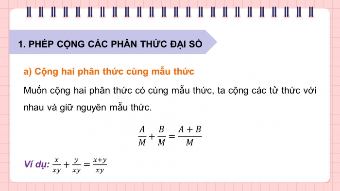 Giáo án PPT dạy thêm Toán 8 cánh diều Bài 2: Phép cộng, phép trừ phân thức đại số