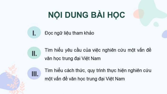 Giáo án điện tử chuyên đề Ngữ văn 11 chân trời CĐ 1 Phần 1: Tìm hiểu yêu cầu và cách thức nghiên cứu một vấn đề văn học trung đại Việt Nam