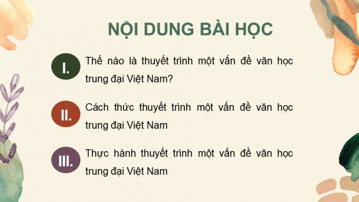 Giáo án điện tử chuyên đề Ngữ văn 11 cánh diều CĐ 1 Phần III: Thuyết trình một vấn đề văn học trung đại Việt Nam