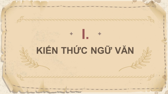 Giáo án điện tử Ngữ văn 9 cánh diều Bài 1: Sông núi nước Nam (Nam quốc sơn hà)