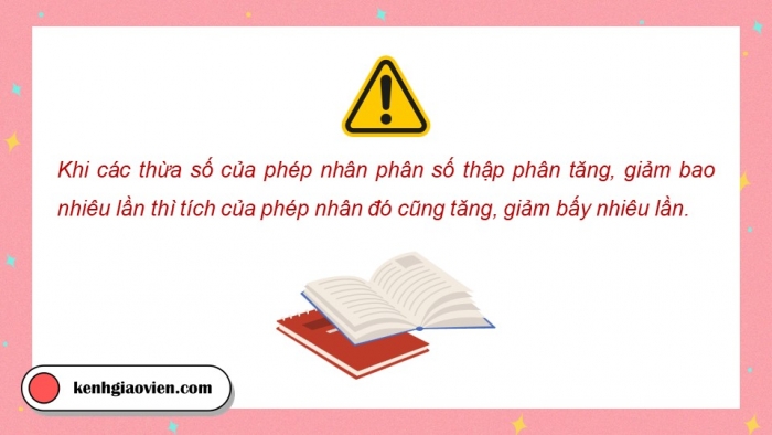 Giáo án điện tử Toán 5 kết nối Bài 21: Phép nhân số thập phân (P2)