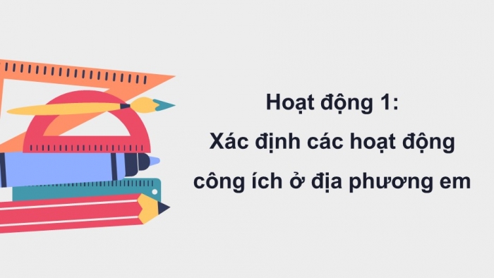 Giáo án điện tử Hoạt động trải nghiệm 5 chân trời bản 1 Chủ đề 4 Tuần 15