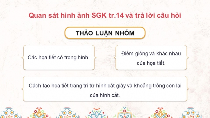 Giáo án điện tử Mĩ thuật 5 chân trời bản 1 Bài 2: Hoạ tiết trang trí từ hình cắt giấy