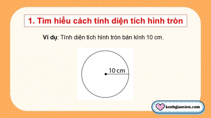 Giáo án điện tử Toán 5 chân trời Bài 49: Diện tích hình tròn