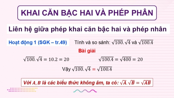 Giáo án điện tử Toán 9 kết nối Bài 8: Khai căn bậc hai với phép nhân và phép chia