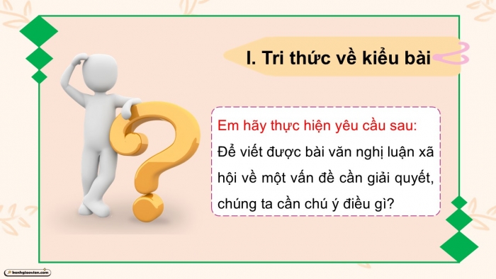 Giáo án điện tử Ngữ văn 9 cánh diều Bài 5: Viết bài văn nghị luận xã hội về một vấn đề cần giải quyết