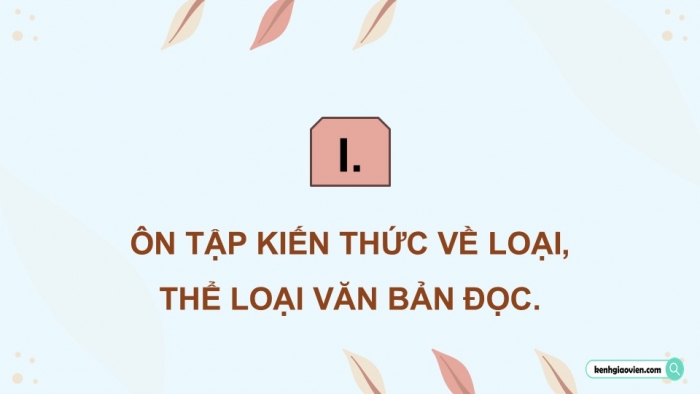 Giáo án điện tử Ngữ văn 12 kết nối Bài Ôn tập học kì I