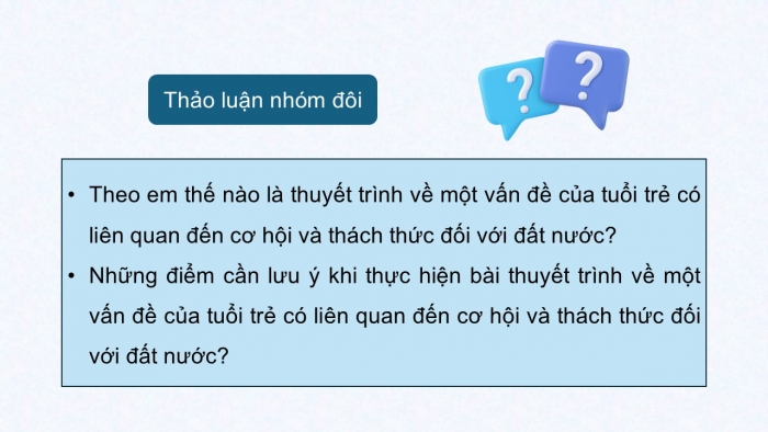 Giáo án điện tử Ngữ văn 12 cánh diều Bài 4: Thuyết trình về một vấn đề của tuổi trẻ có liên quan đến cơ hội và thách thức đối với đất nước