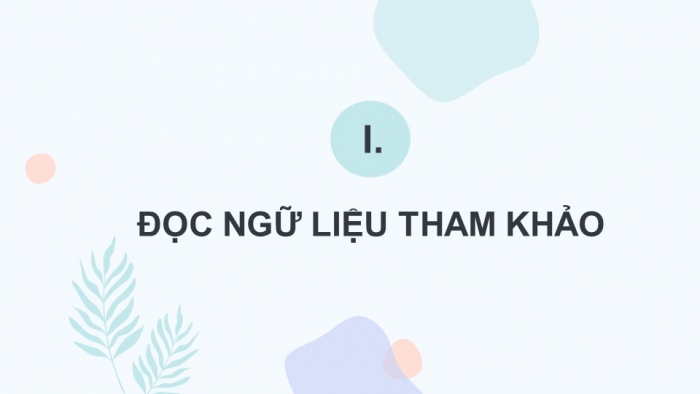 Giáo án điện tử chuyên đề Ngữ văn 11 chân trời CĐ 1 Phần 1: Tìm hiểu yêu cầu và cách thức nghiên cứu một vấn đề văn học trung đại Việt Nam