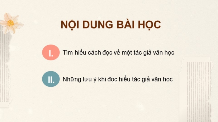 Giáo án điện tử chuyên đề Ngữ văn 11 chân trời CĐ 3 Phần 1: Tìm hiểu sự nghiệp văn chương và phong cách của một tác giả văn học