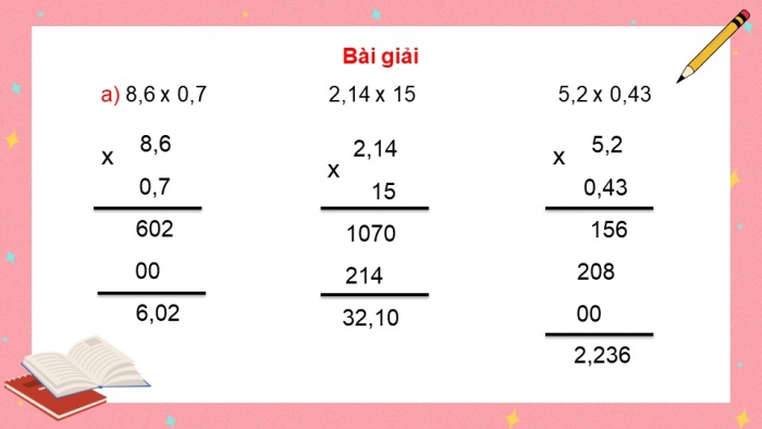 Giáo án điện tử Toán 5 kết nối Bài 21: Phép nhân số thập phân (P2)