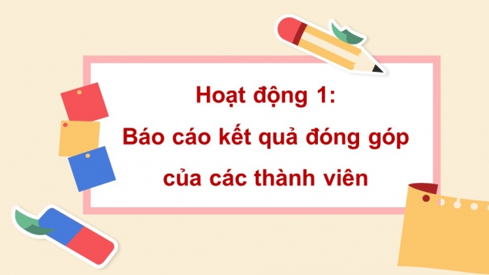 Giáo án điện tử Hoạt động trải nghiệm 5 chân trời bản 2 Chủ đề 4 Tuần 15