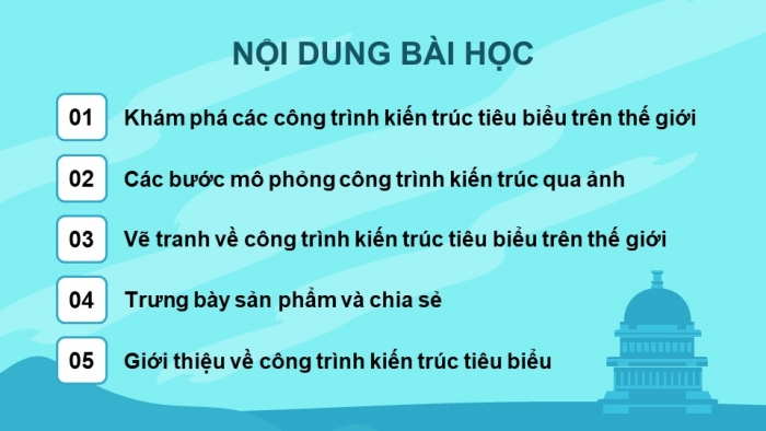 Giáo án điện tử Mĩ thuật 5 chân trời bản 1 Bài 1: Kì quan thế giới