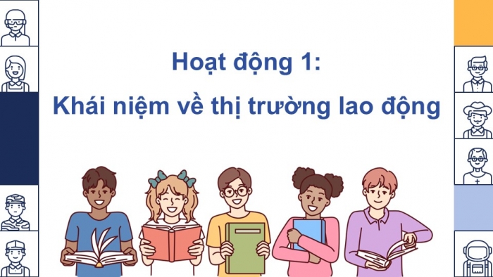 Giáo án điện tử Công nghệ 9 Định hướng nghề nghiệp Kết nối Bài 3: Thị trường lao động kĩ thuật, công nghệ tại Việt Nam