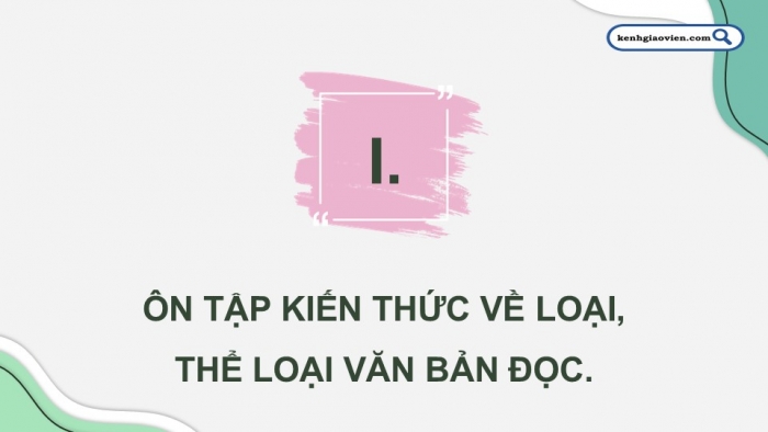 Giáo án điện tử Ngữ văn 9 kết nối Bài Ôn tập học kì I