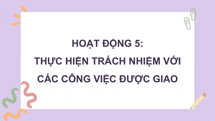 Giáo án điện tử Hoạt động trải nghiệm 9 chân trời bản 1 Chủ đề 4 Tuần 15