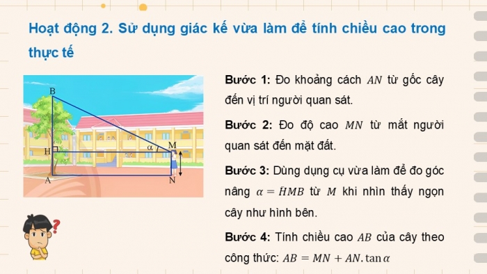 Giáo án điện tử Toán 9 chân trời Hoạt động thực hành và trải nghiệm 1: Làm giác kế đo góc nâng đơn giản