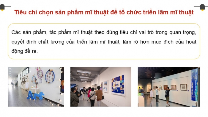 Giáo án điện tử Mĩ thuật 12 Lí luận và Lịch sử mĩ thuật Kết nối Bài 2: Tổ chức hoạt động triển lãm mĩ thuật trong nhà trường