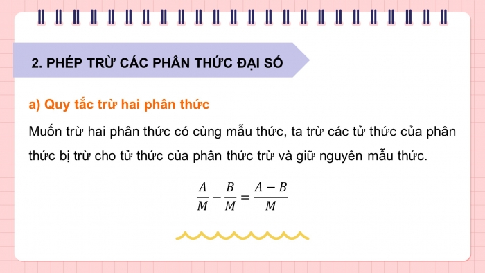 Giáo án PPT dạy thêm Toán 8 cánh diều Bài 2: Phép cộng, phép trừ phân thức đại số