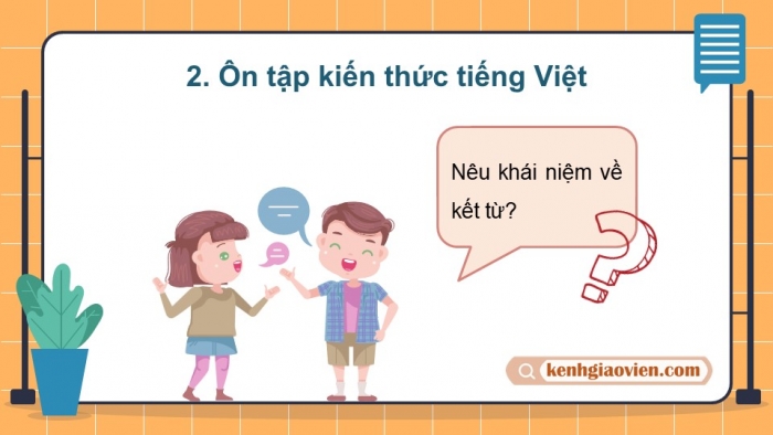 Giáo án PPT dạy thêm Tiếng Việt 5 cánh diều Bài 8: Tấm bìa các tông, Kết từ