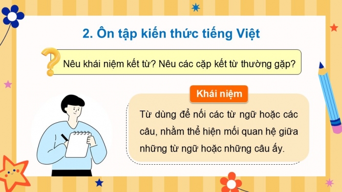 Giáo án PPT dạy thêm Tiếng Việt 5 cánh diều Bài 9: Chú công an, Kết từ (tiếp theo), Viết đoạn văn nêu ý kiến về một hiện tượng xã hội (Ôn tập)