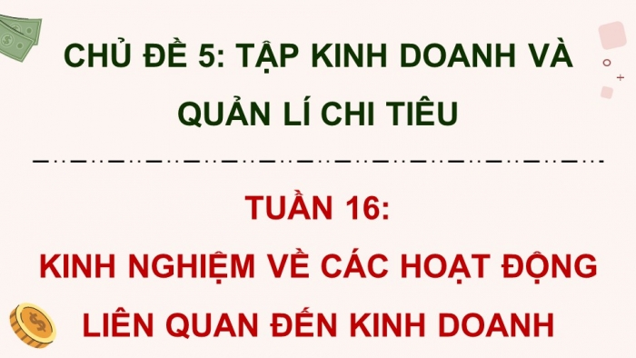 Giáo án điện tử Hoạt động trải nghiệm 5 chân trời bản 2 Chủ đề 5 Tuần 16