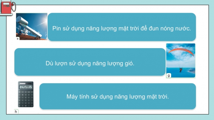 Giáo án điện tử Khoa học 5 cánh diều Bài 6: Năng lượng mặt trời, năng lượng gió và năng lượng nước chảy