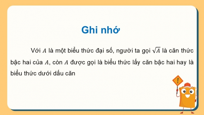 Giáo án điện tử Toán 9 cánh diều Bài 3: Căn thức bậc hai và căn thức bậc ba của biểu thức đại số