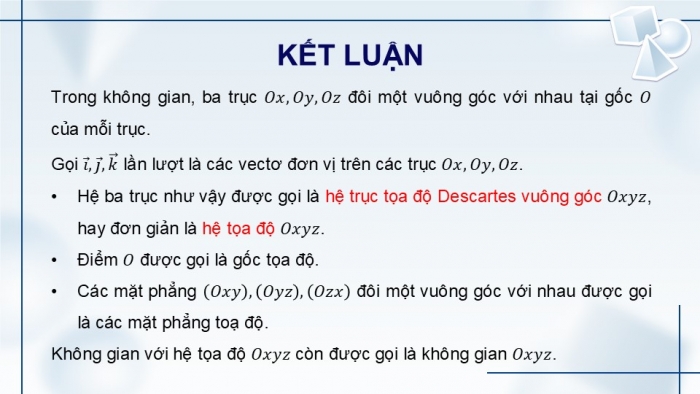 Giáo án điện tử Toán 12 kết nối Bài 7: Hệ trục toạ độ trong không gian