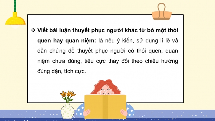 Giáo án điện tử ngữ văn 10 cánh diều tiết: Viết bài luận thuyết phục người khác từ bỏ một thói quen hay một quan niệm