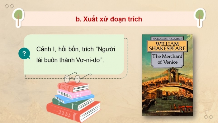 Giáo án PPT dạy thêm Ngữ văn 12 Cánh diều bài 2: Thực thi công lí (Trích Người lái buôn thành Vơ-ni-dơ - Sếch-xpia)