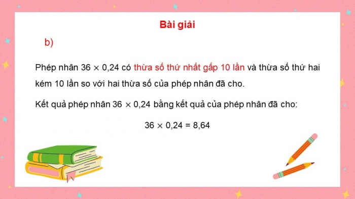 Giáo án điện tử Toán 5 kết nối Bài 21: Phép nhân số thập phân (P2)