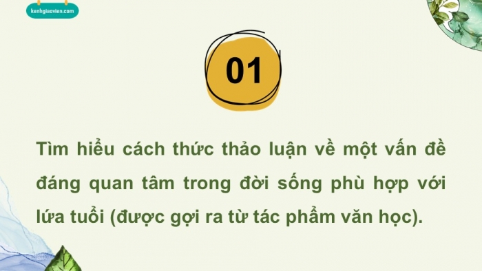 Giáo án điện tử Ngữ văn 9 kết nối Bài 5: Thảo luận về một vấn đề đáng quan tâm trong đời sống phù hợp với lứa tuổi (được gợi ra từ tác phẩm văn học)