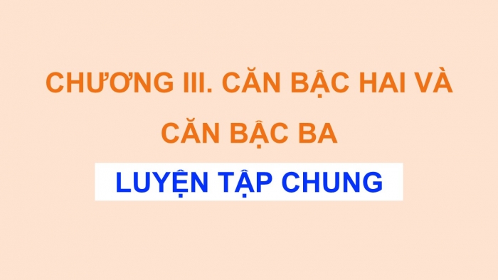 Giáo án điện tử Toán 9 kết nối Chương 3 Luyện tập chung (1)