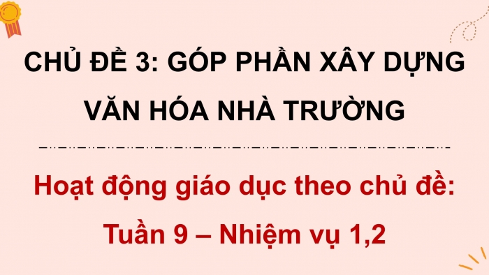 Giáo án điện tử Hoạt động trải nghiệm 9 chân trời bản 1 Chủ đề 3 Tuần 9