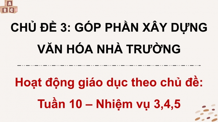 Giáo án điện tử Hoạt động trải nghiệm 9 chân trời bản 1 Chủ đề 3 Tuần 10