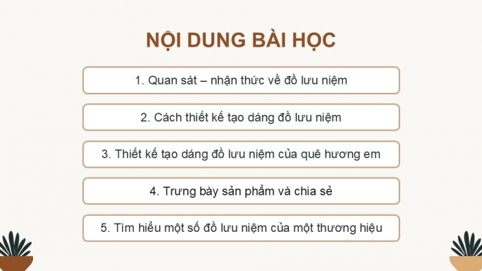 Giáo án điện tử Mĩ thuật 9 chân trời bản 1 Bài 6: Thiết kế đồ lưu niệm