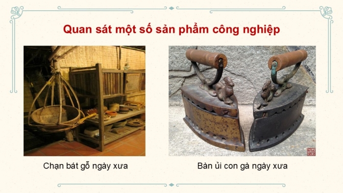 Giáo án điện tử Mĩ thuật 12 Thiết kế công nghiệp Kết nối Bài 1: Thiết kế sản phẩm tạo dáng công nghiệp