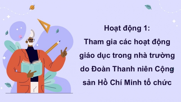 Giáo án điện tử Hoạt động trải nghiệm 9 chân trời bản 2 Chủ đề 3 Tuần 9