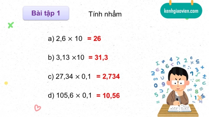 Giáo án PPT dạy thêm Toán 5 Chân trời bài 33: Nhân một số thập phân với 10; 100; 1000;... Nhân một số thập phân với 0,1; 0,01; 0,001...