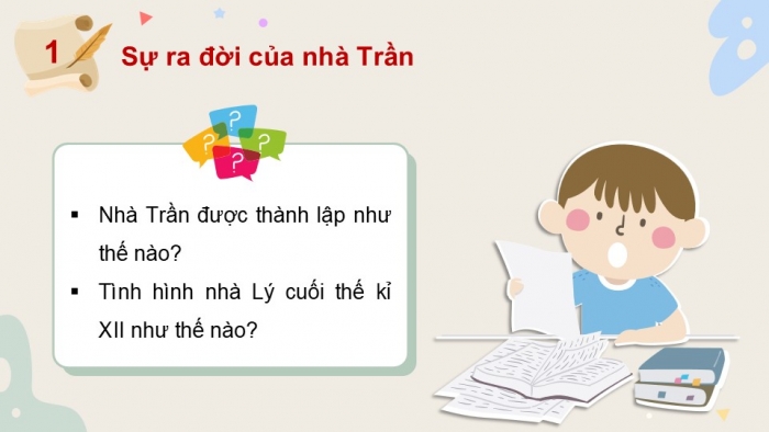 Giáo án điện tử Lịch sử và Địa lí 5 kết nối Bài 10: Triều Trần xây dựng đất nước và kháng chiến chống quân Mông - Nguyên xâm lược