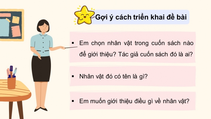 Giáo án điện tử Tiếng Việt 5 kết nối Bài 18: Tìm ý cho đoạn văn giới thiệu nhân vật trong một cuốn sách