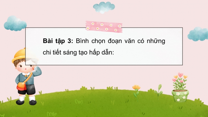 Giáo án điện tử Tiếng Việt 5 chân trời Bài 4: Viết đoạn văn cho bài văn kể chuyện sáng tạo