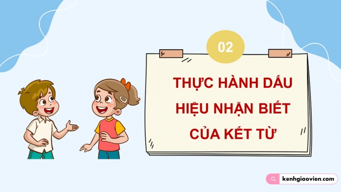 Giáo án điện tử Tiếng Việt 5 chân trời Bài 7: Kết từ