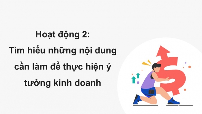 Giáo án điện tử Hoạt động trải nghiệm 5 kết nối Chủ đề Quản lí chi tiêu và lập kế hoạch kinh doanh - Tuần 15