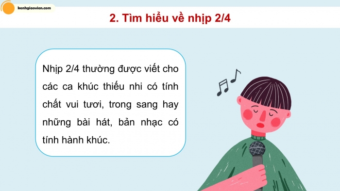 Giáo án điện tử Âm nhạc 5 kết nối Tiết 9: Lí thuyết âm nhạc Nhịp 2/4, Đọc nhạc Bài số 2