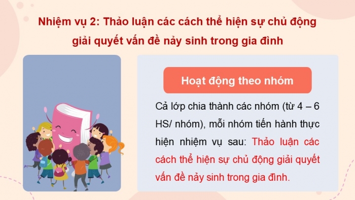 Giáo án điện tử Hoạt động trải nghiệm 12 chân trời bản 2 Chủ đề 4: Thể hiện trách nhiệm với gia đình (P2)